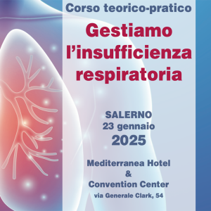 Gestiamo l’insufficienza respiratoria – Salerno